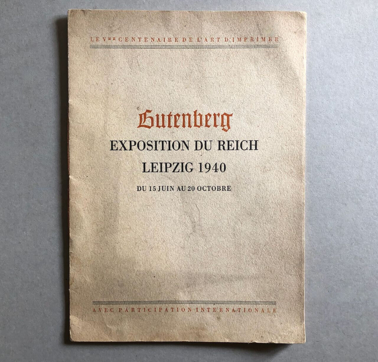 Gutenberg — Guide-brochure publicitaire de l'exposition du Reich — Leipzig 1940.