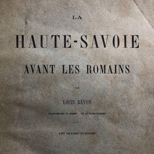 Louis Revon — La Haute-Savoie avant les Romains — 184 vignettes — Champion 1878