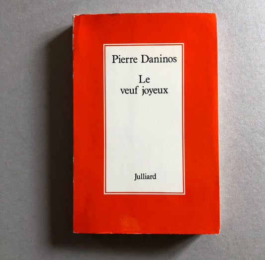 Daninos — Le Veuf joyeux — envoi autographe à Serge Tolstoï — Julliard — 1981.
