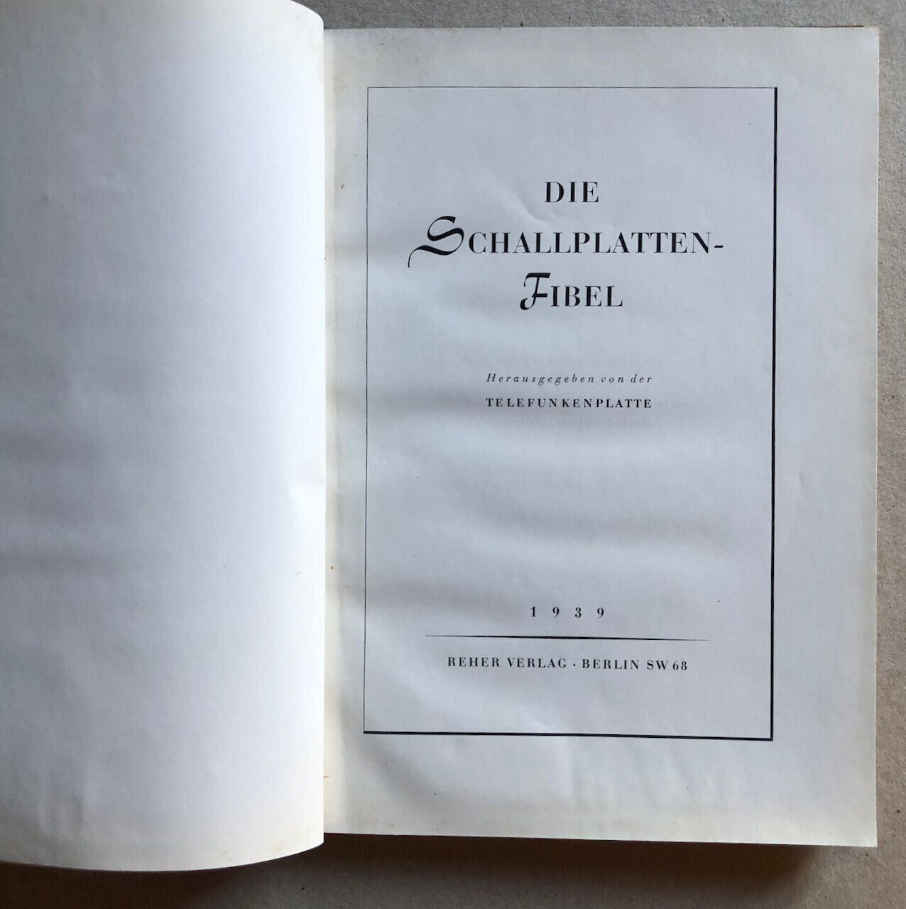 Die Schallplatten-Fibel — catalogue des disques Telefunken — Reher — année 1939.