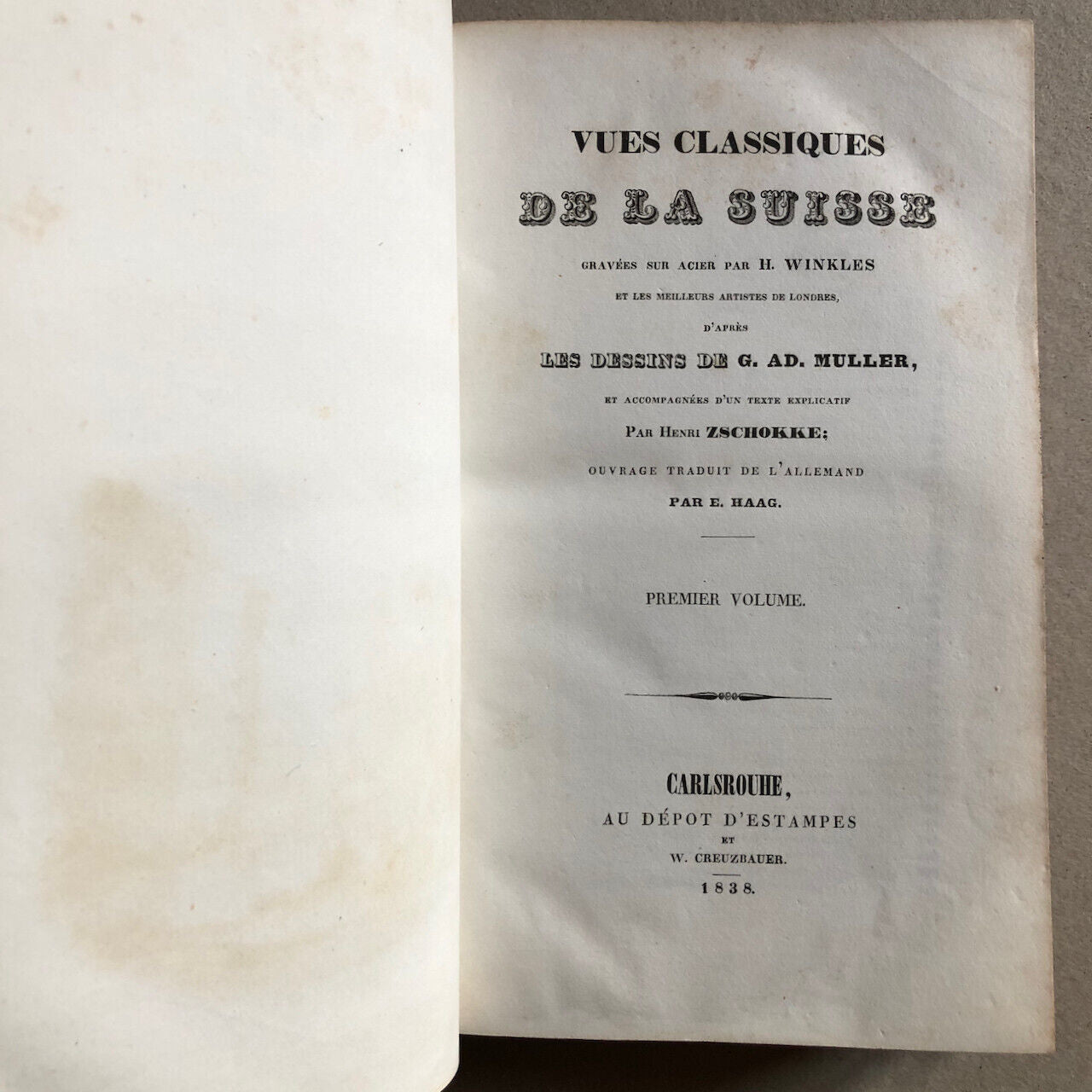 Henri Zschokke — Vues classiques de la Suisse — 85 pl. h. t. — 1ère éd. — 1838.