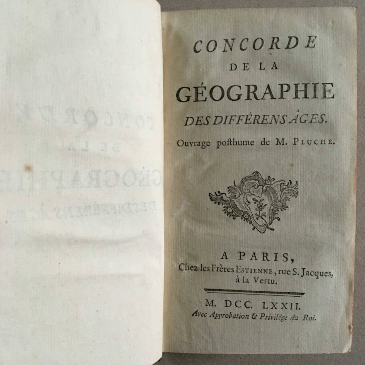 Pluche — Concorde de la géographie — Front. + 13 pl. — Frères Estienne — 1772.