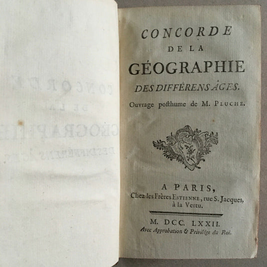 Pluche — Concorde de la géographie — Front. + 13 pl. — Frères Estienne — 1772.