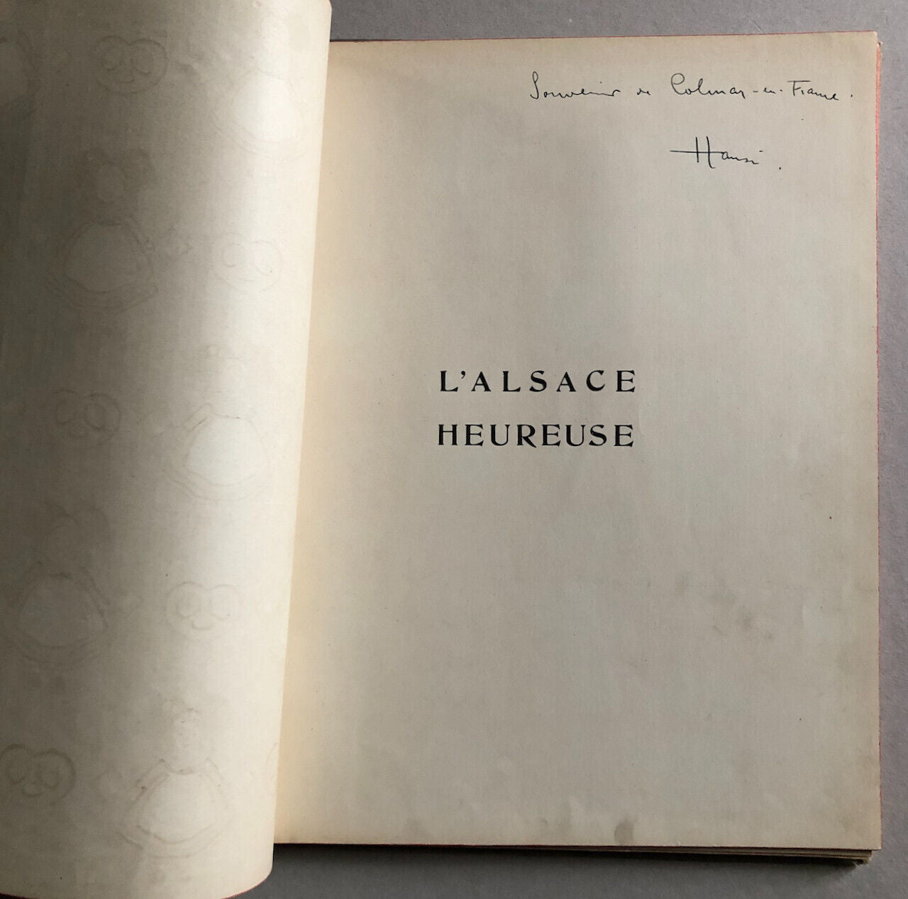 Hansi — L'Alsace heureuse — é.o. signée - envoi autographe — Floury — 1919.