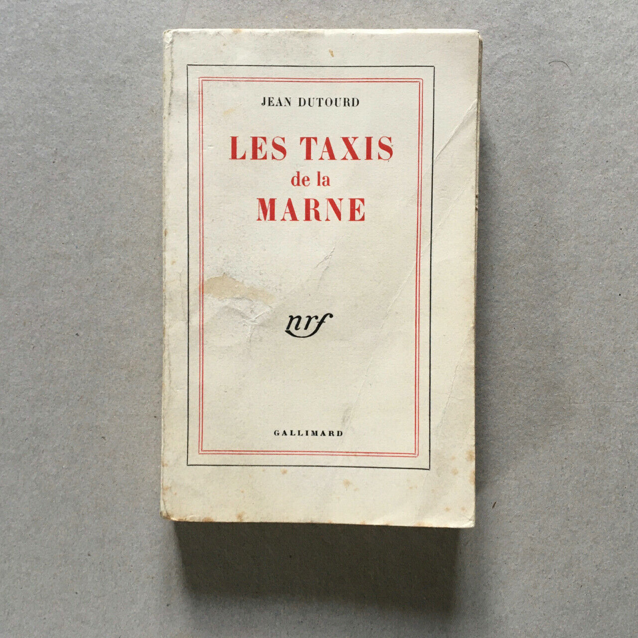 Jean Dutourd —Les Taxis de la Marne — envoi autographe — Gallimard — 1956.
