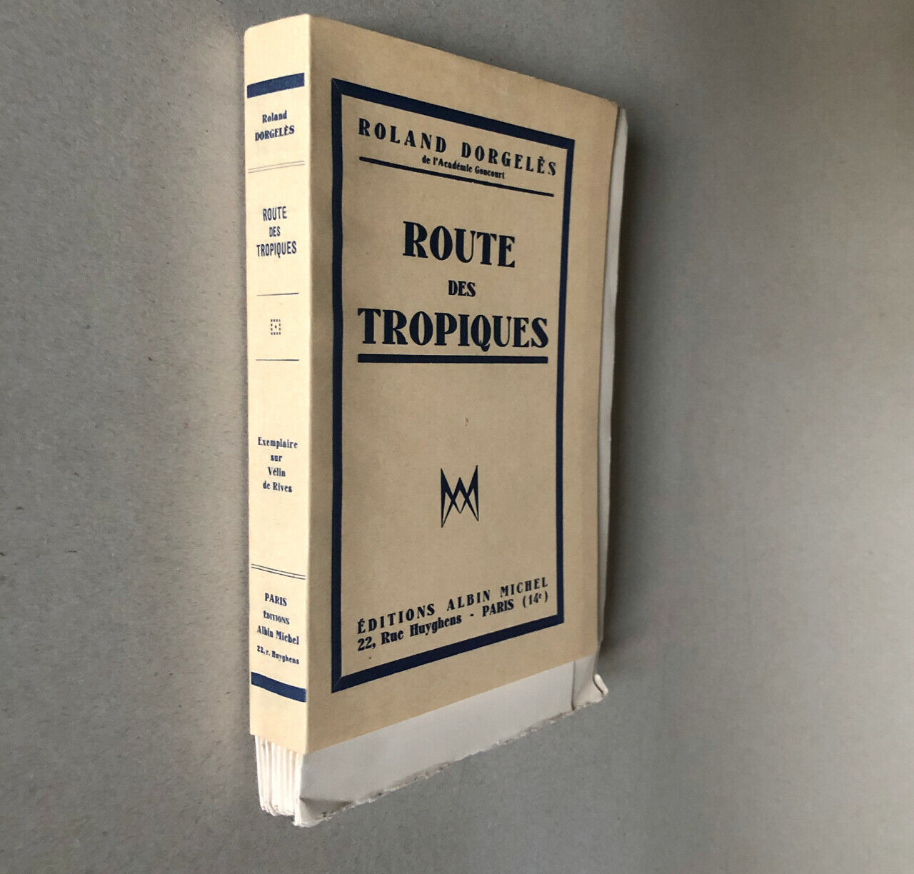 Roland Dorgelès — Route of the tropics — ex. No. on vellum — Albin Michel — 1944.