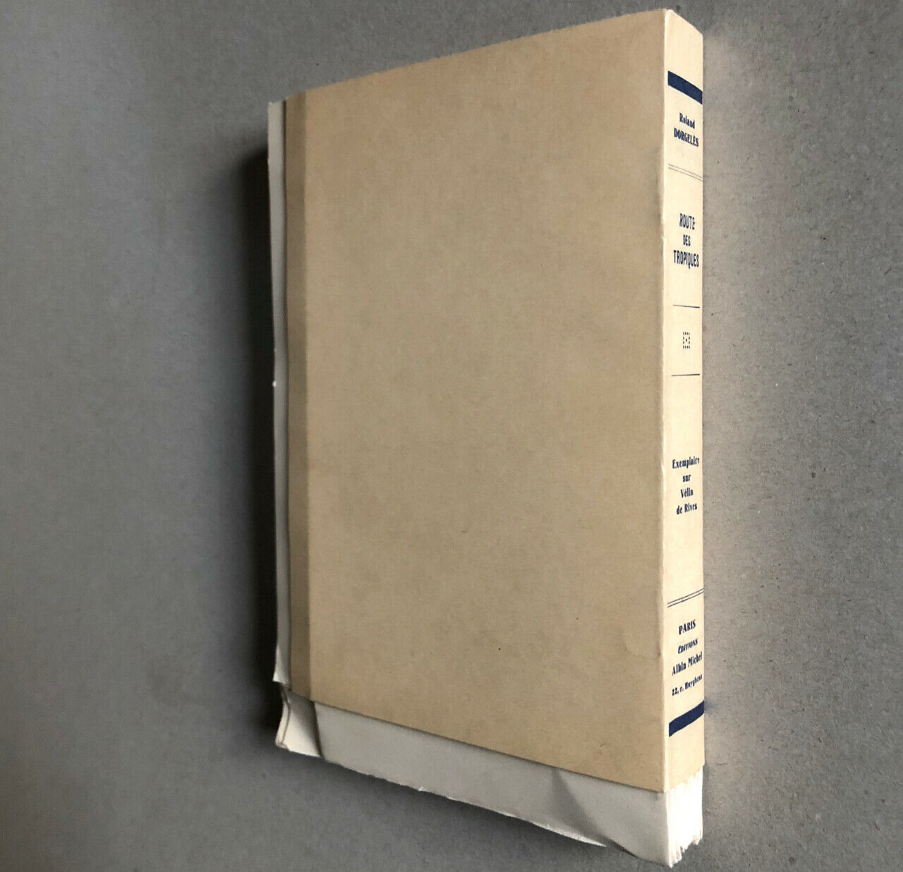 Roland Dorgelès — Route of the tropics — ex. No. on vellum — Albin Michel — 1944.