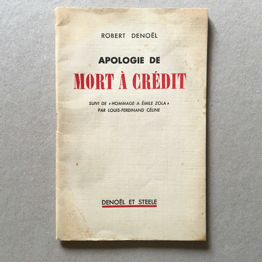 Robert Denoël — Apologie de Mort à crédit — É.O. — Denoël & Steele — 1936.
