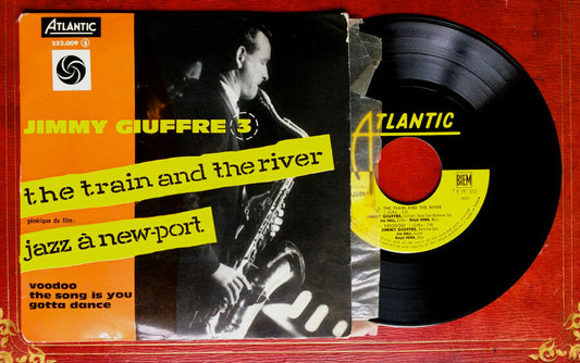 JIMMY GIUFFRE - THE TRAIN & THE RIVER + 3 NEW-PORT - 45 EP ATLANTIC 232.009 1962