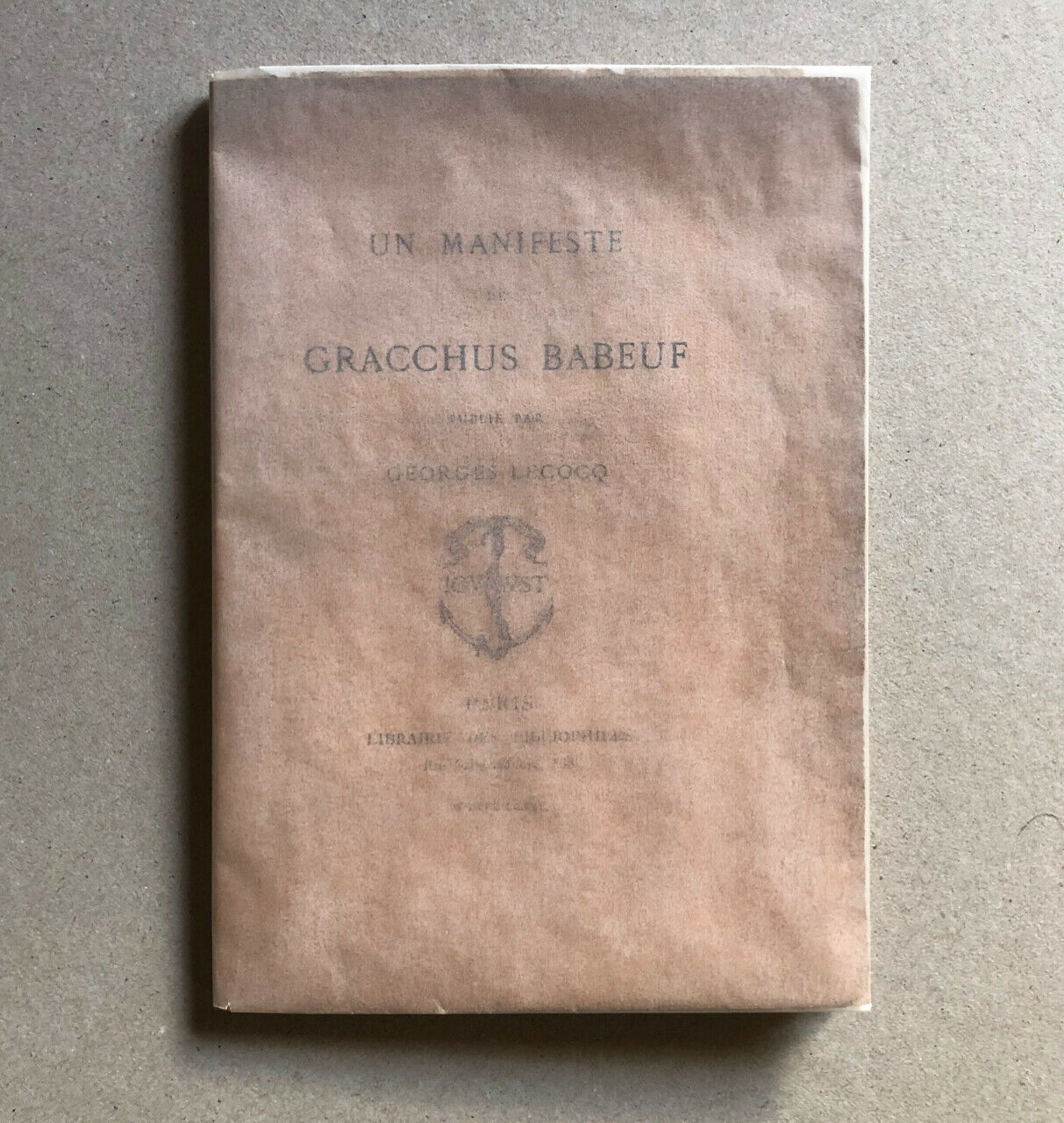 A Manifesto of Gracchus Babeuf published by Georges Lecocq — Bibliophiles — 1885