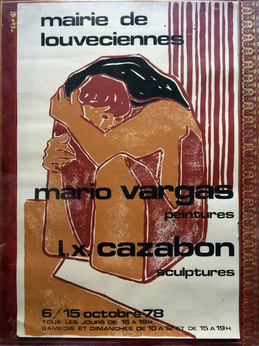 MARIO VARGAS, LX CAZABON - EXHIBITION POSTER AT THE TOWN HALL OF LOUVECIENNES 1978