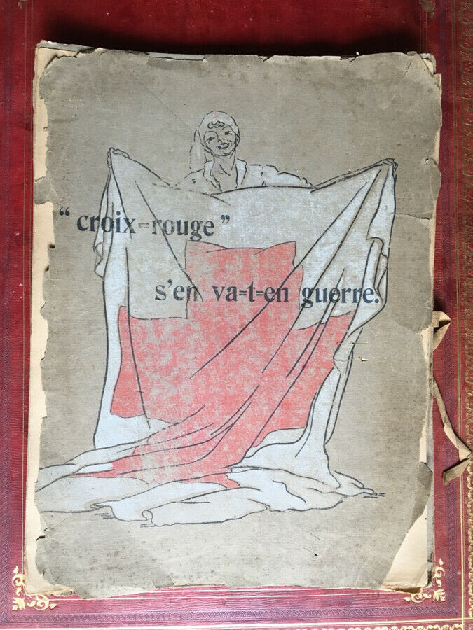 Daisy Delpech — "Croix=Rouge" s'en va-t-en guerre — édition originale numérotée sur 630 — Boccard — 1918.