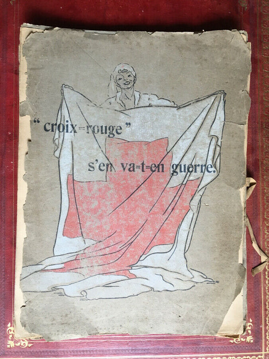 Daisy Delpech — "Croix=Rouge" goes to war — first edition numbered out of 630 — Boccard — 1918.