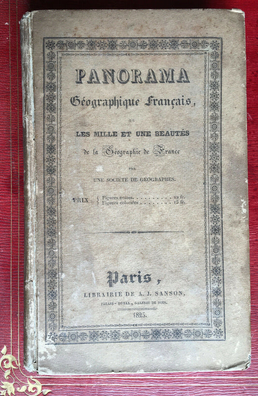 French geographical panorama or the 1001 beauties of France — Sanson — 1825.