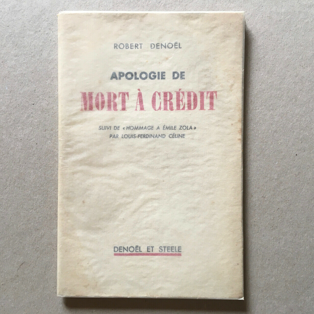 Robert Denoel — Apology of Death on Credit — É.O. — Denoel & Steele — 1936.