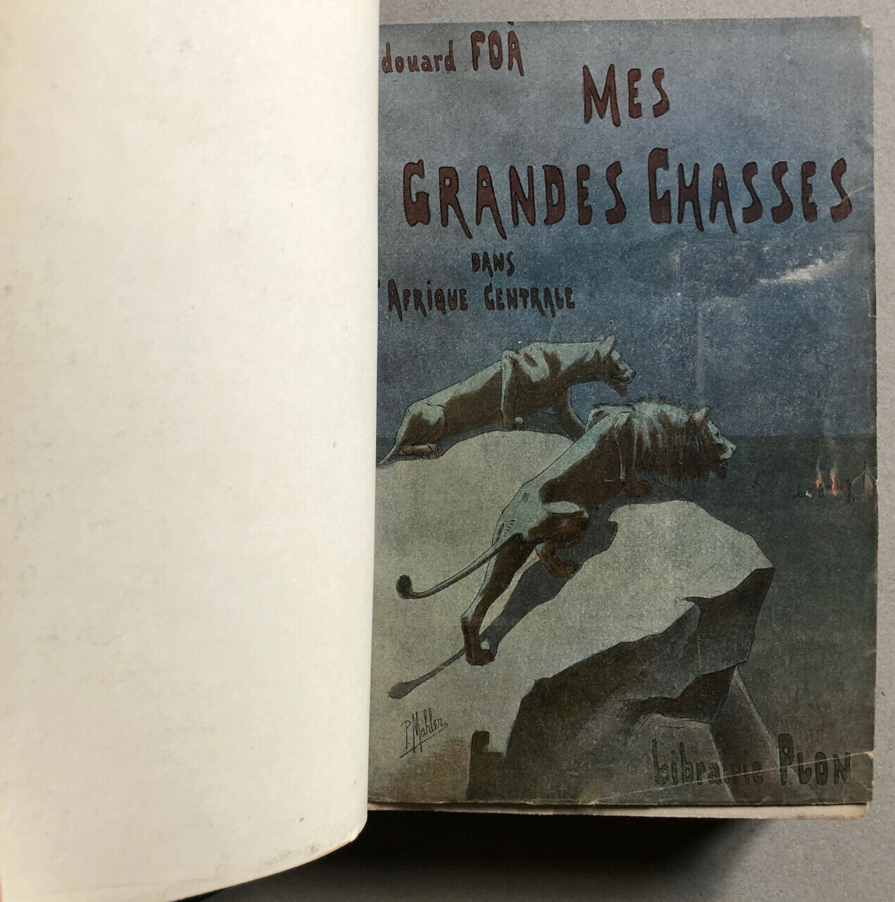 Foà — My Great Hunts in Central Africa — 1 map, 82 grav. — Plon — 1901.