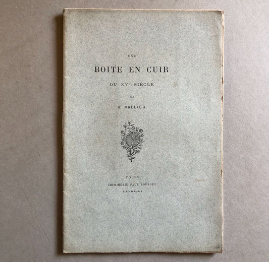 Georges Vallier — Une Boîte en cuir du XVe siècle — tiré à part — Bousrez — 1882