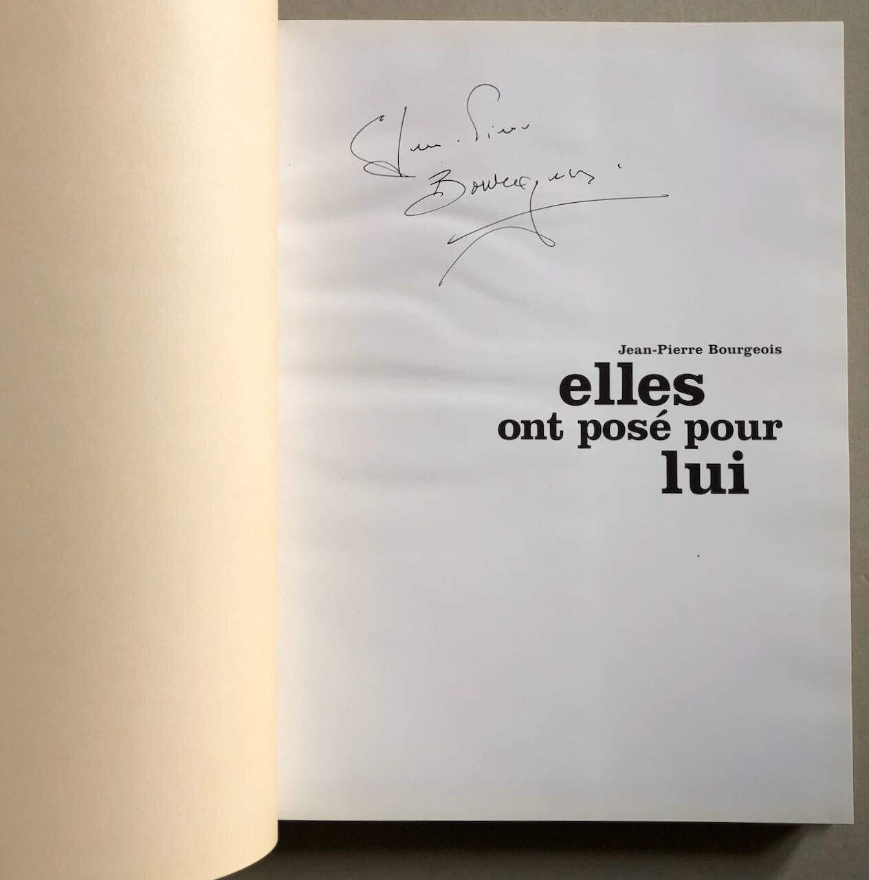 Jean-Pierre Bourgeois — Elles ont posé pour lui — signé par l'auteur — EPA  2006