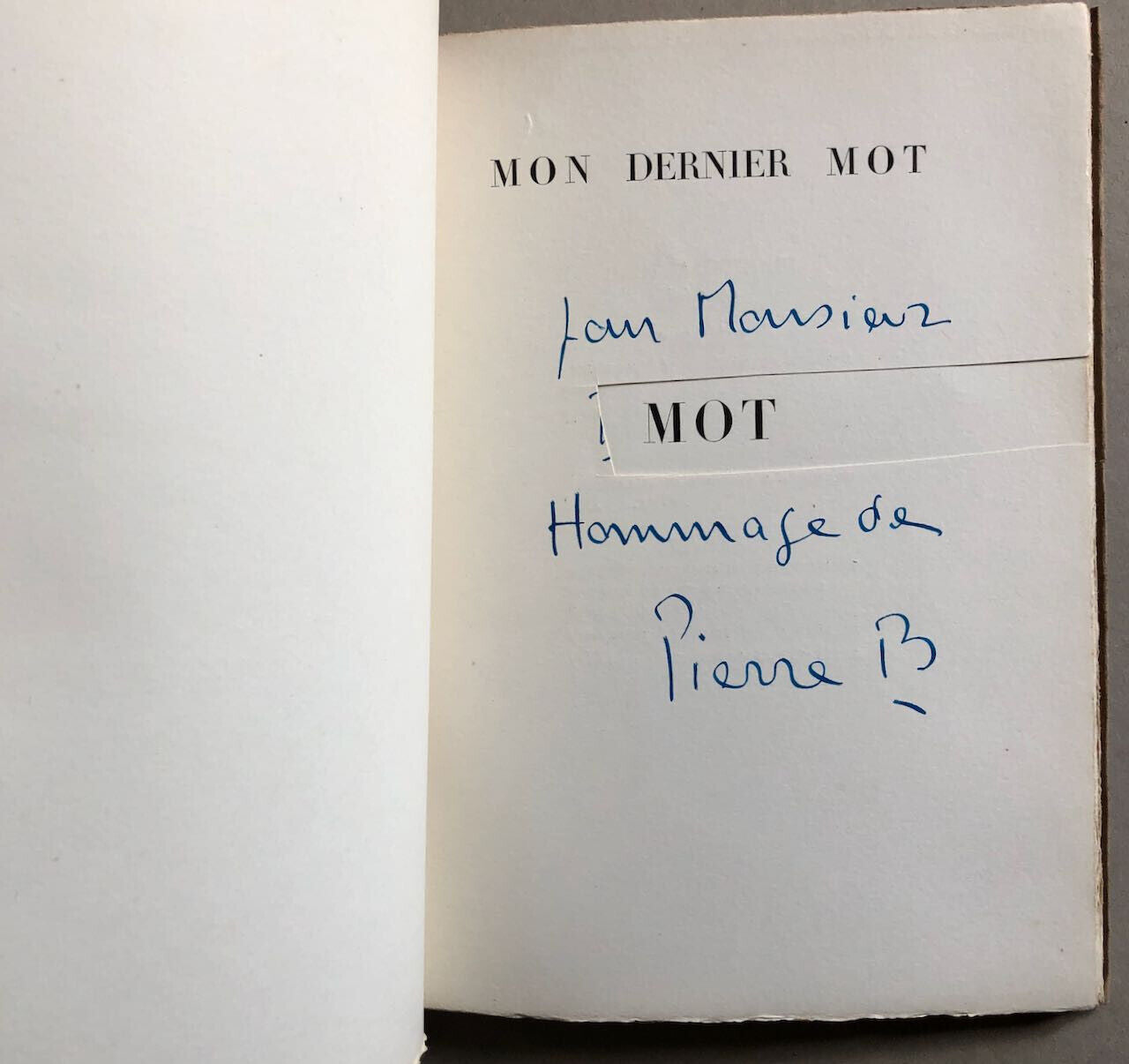 Pierre Bettencourt — Mon dernier Mot — envoi autographe — é.o. n° 13/200 — 1943.