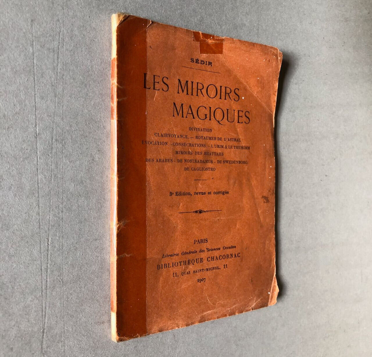 Sédir (Yvon Le Loup, dit Paul Sédir) — Les miroirs magiques — Chacornac — 1907.