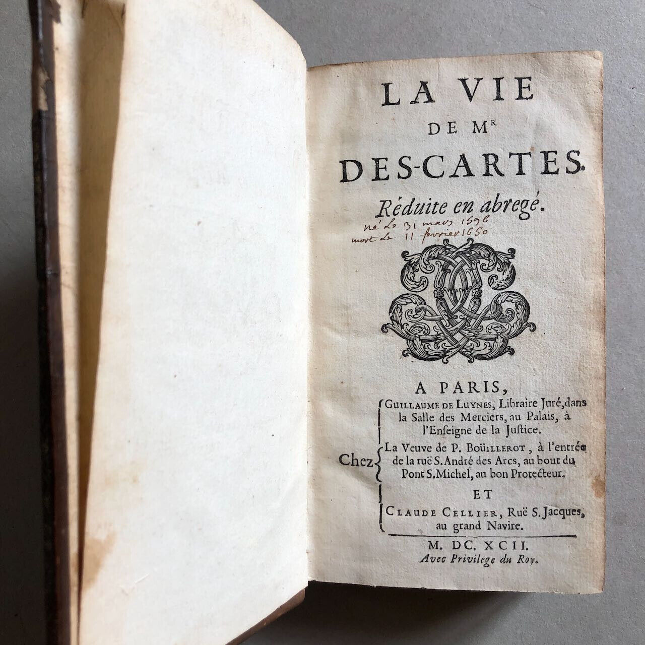 [Adrien Baillet] — La Vie de Mr Descartes. Réduite en abrégé — de Luynes — 1692.