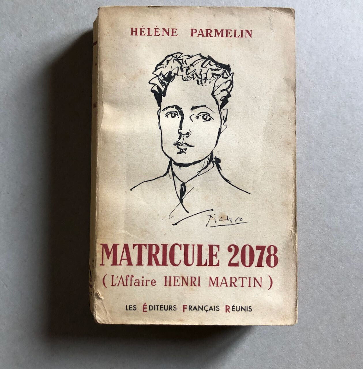 Hélène Parmelin — Matricule 2078 — couv. Picasso — envoi autographe — EFR — 1953