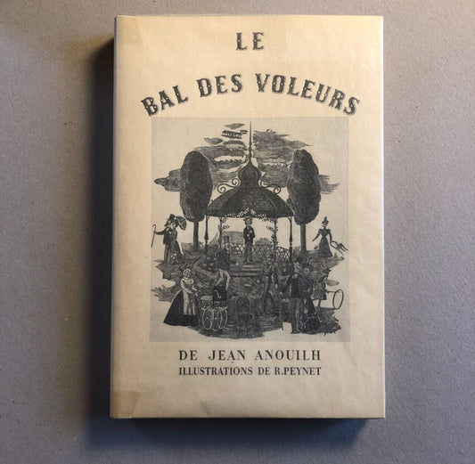Jean Anouilh — Le Bal des voleurs — illustrations de Peynet — Le Bélier — 1952.