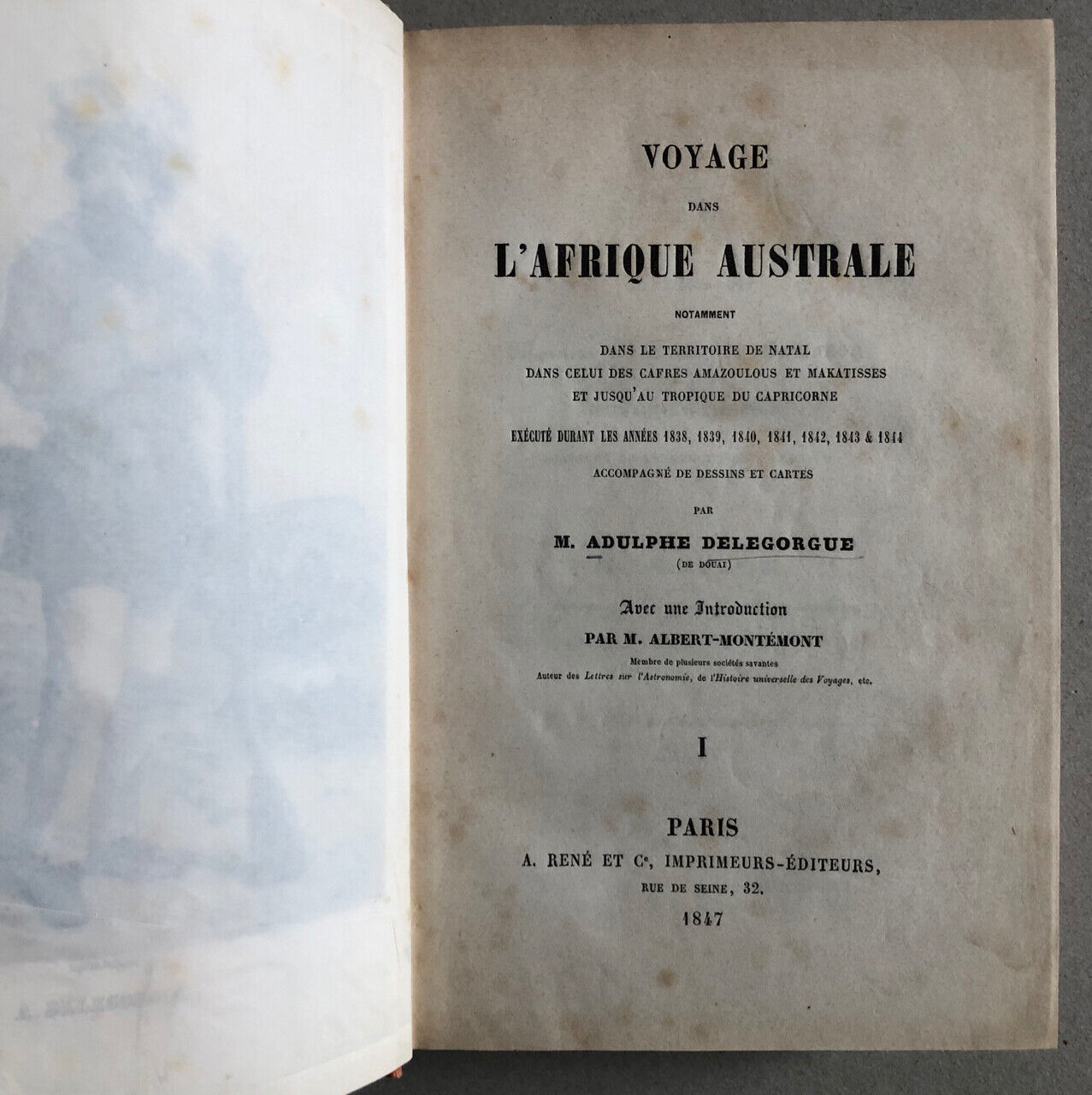 Adulphe Delegorgue — Voyage dans l'Afrique australe  — é.o. — A. René — 1847.