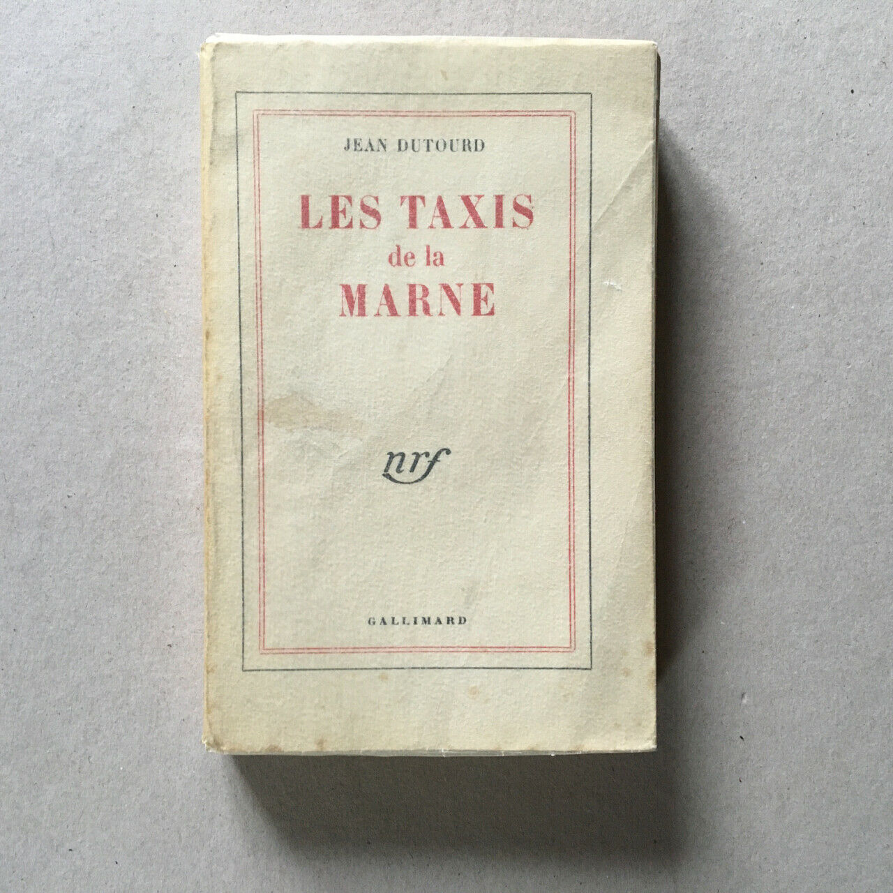 Jean Dutourd —Les Taxis de la Marne — envoi autographe — Gallimard — 1956.