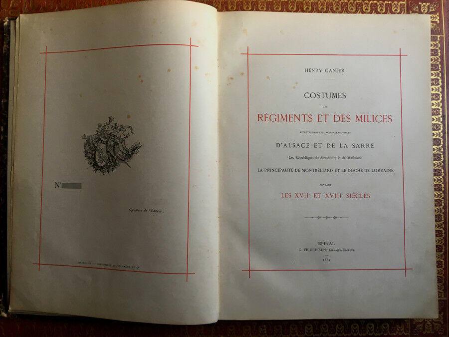 HENRY GANIER - COSTUMES RÉGIMENTS D'ALSACE AU XVIIe - ÉPINAL FROEREISEN - 1882