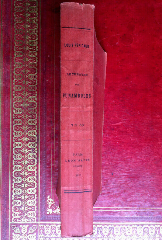 LOUIS PERICAUD - THE THEATER OF THE FUNAMBULES - ORIGINAL EDITION - SAPIN 1897