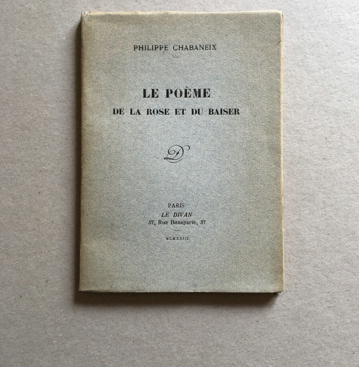 Philippe Chabaneix — Le Poème de la rose et du baiser — É.O.n° — Le Divan — 1923