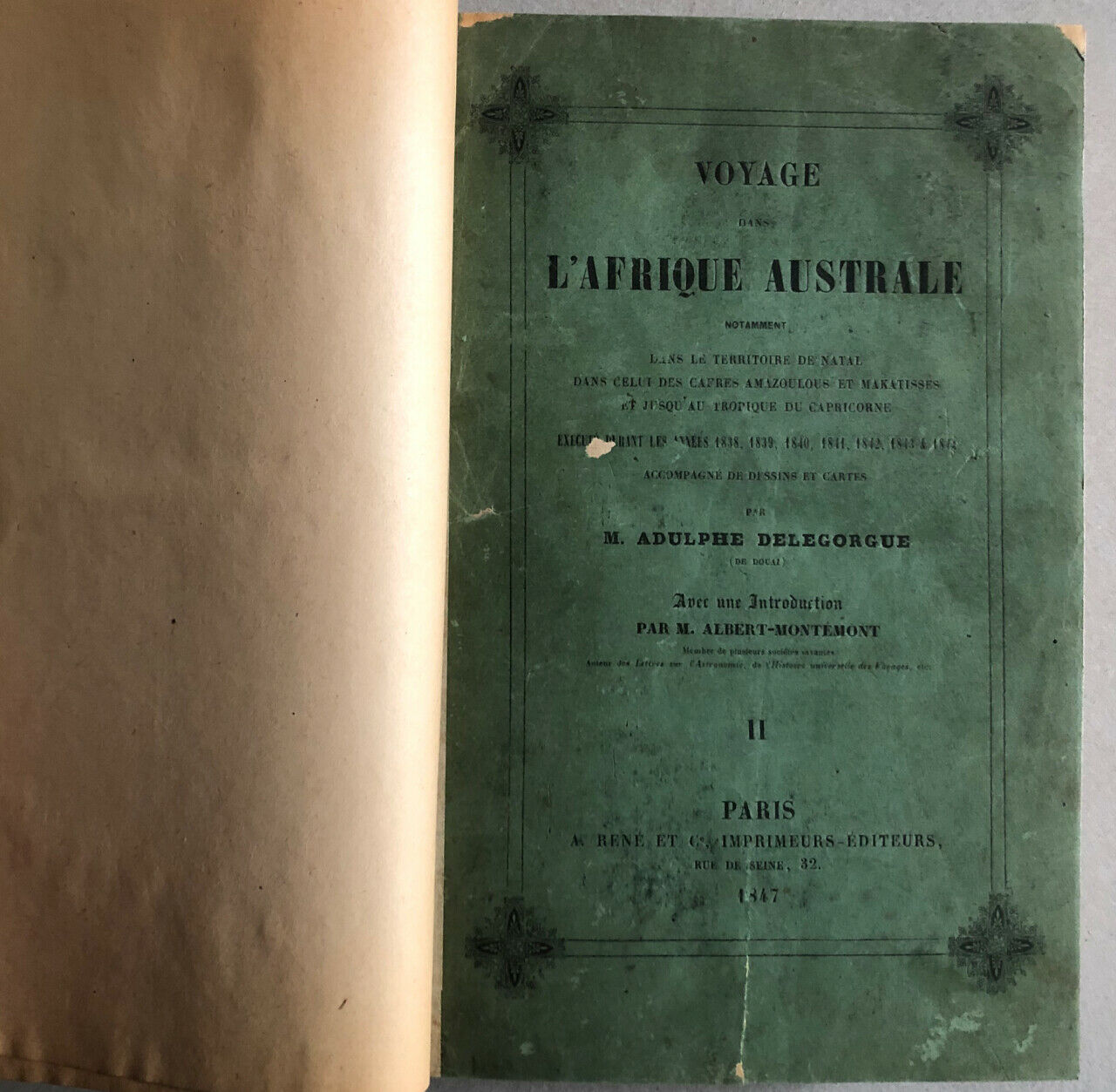 Delegorgue, Adulphe — Voyage dans l'Afrique australe, notamment dans le territoire de Natal — 9 planches hors texte et 1 carte — édition originale — A. René & cie. — 1847