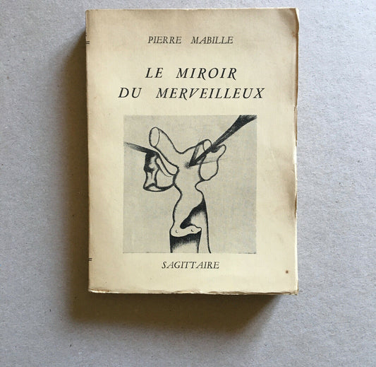 Pierre Mabille — The Mirror of the Marvelous — ill. Masson — E.O. — Sagittarius 1940