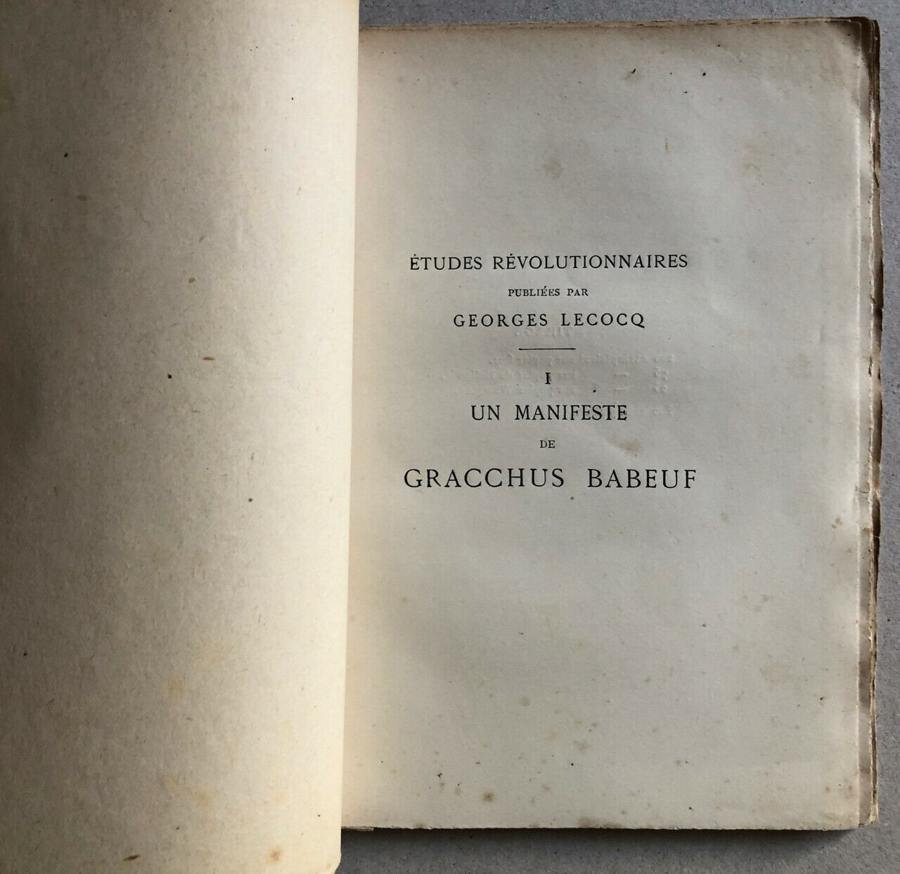 A Manifesto of Gracchus Babeuf published by Georges Lecocq — Bibliophiles — 1885