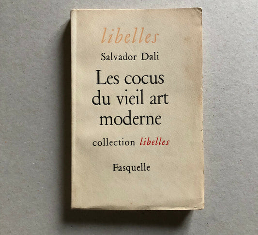 Salvador Dali — Les Cocus du vieil art moderne — É.O. — Fasquelle — 1956.