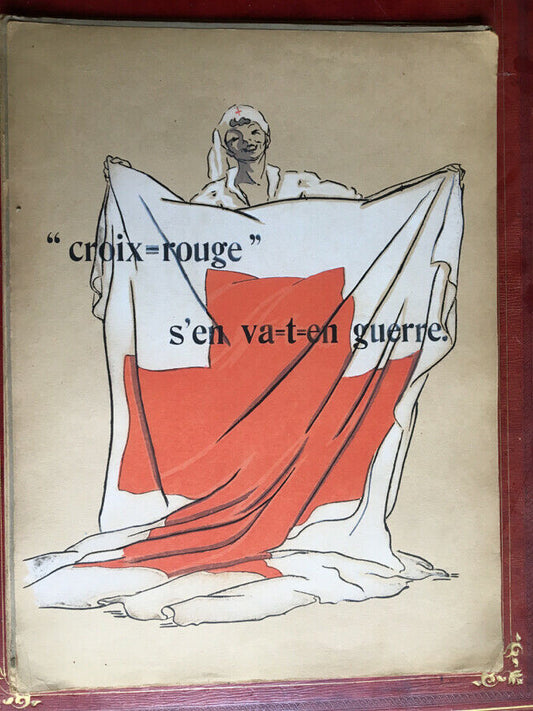 Daisy Delpech — "Croix=Rouge" s'en va-t-en guerre — édition originale numérotée sur 630 — Boccard — 1918.