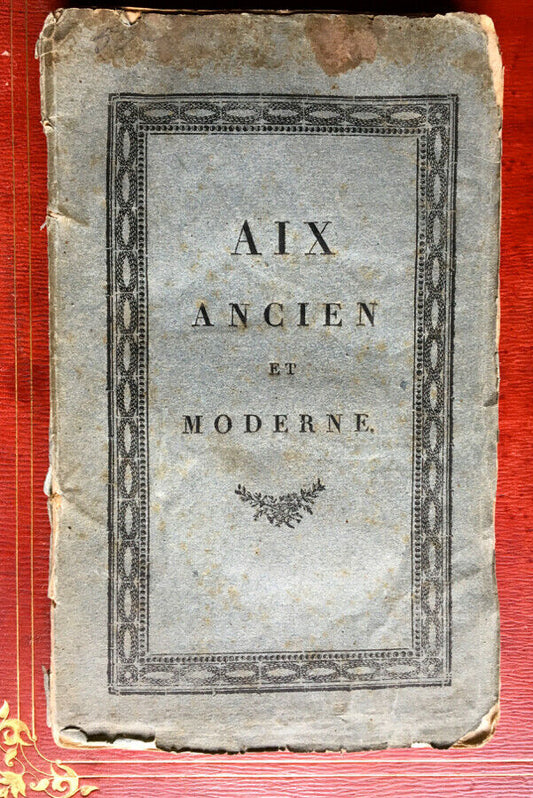 [JEAN-FRANÇOIS PORTE] - OLD AND MODERN AIX - É.O. - FRANCOIS GUIGUE - 1823.
