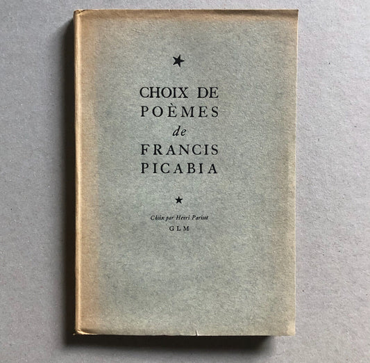 Francis Picabia — Choix de poèmes — choix par Henri Parisot — é.o. — GLM — 1947.