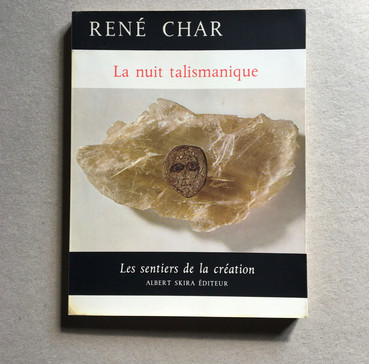 René Char — La Nuit talismanique — é.o.— Les sentiers de la création/Skira —1972