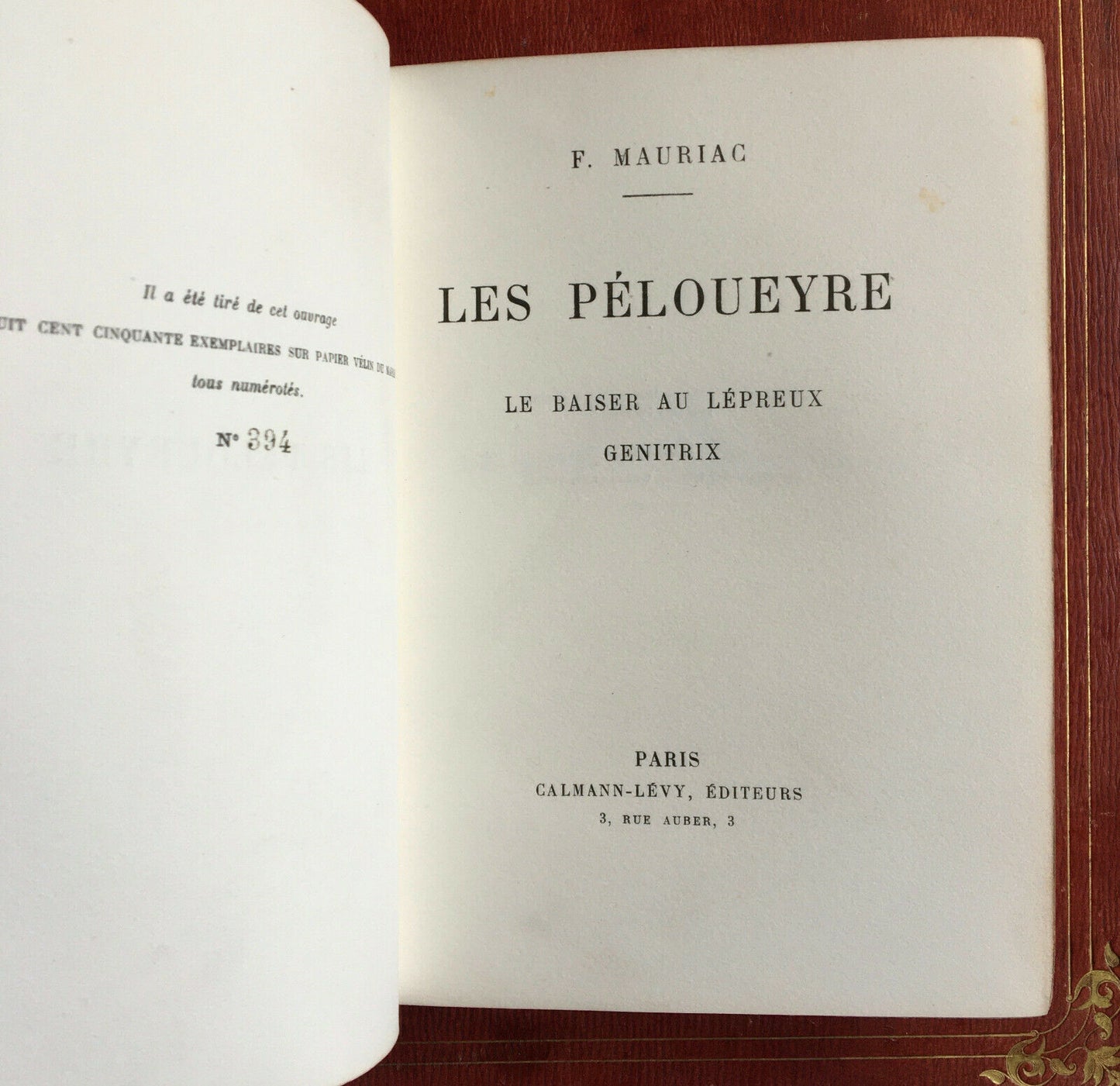 François Mauriac — Les Péloueyre: Le Baiser au leper &amp; Genitrix — numbered copy on marsh vellum — Calmann-Lévy — 1925.