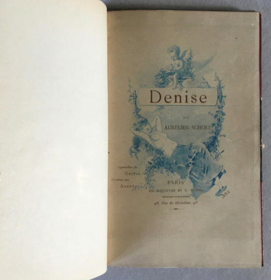 Aurélien Scholl — Denise — illustrations by Grivaz — Rouveyre &amp; Blond — 1884.