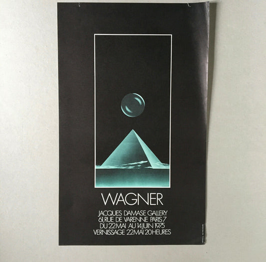 Wagner — Affiche d'exposition à la galerie Jacques Damase  — 39x63,5 cm. — 1975.