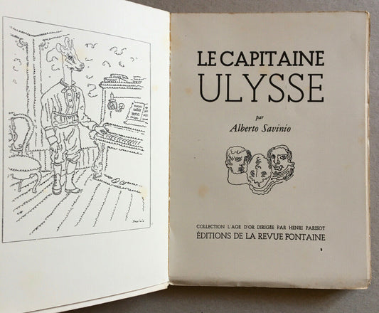 Savinio, Alberto  — Le Capitaine Ulysse — édition originale — exemplaire numéroté sur vélin supérieur — Éditions de la revue Fontaine — 1946