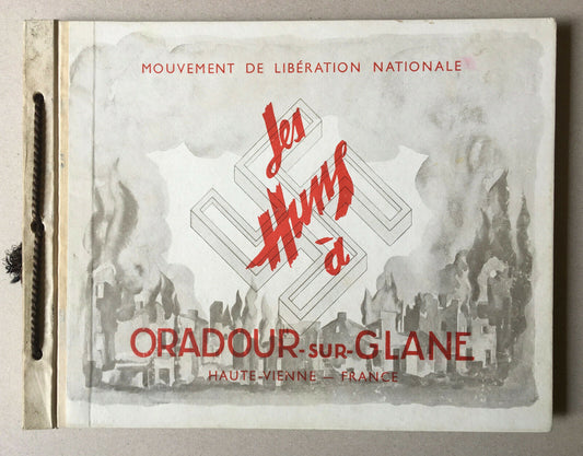 The Huns at Oradour-sur-Glane — rare registered copy — É.OHC — MLN — 1945