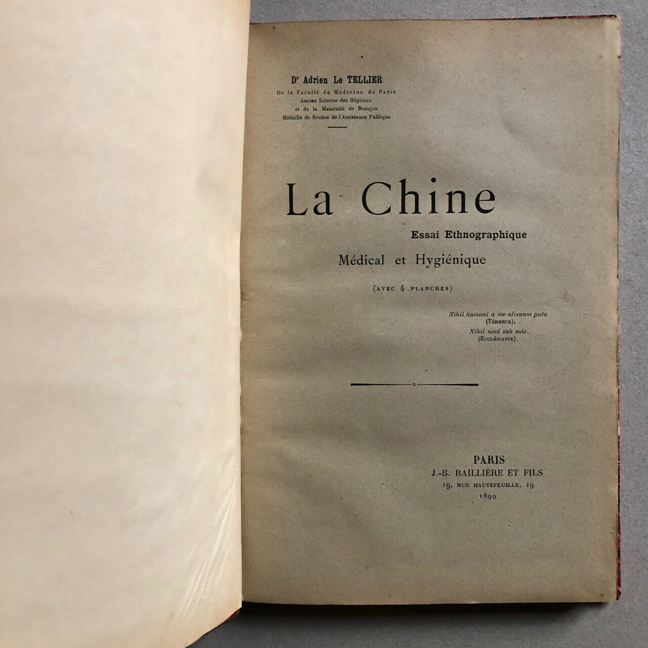 Dr Le Tellier — La Chine — essai ethnographique — 4 pl. h.t. — Baillière — 1899.