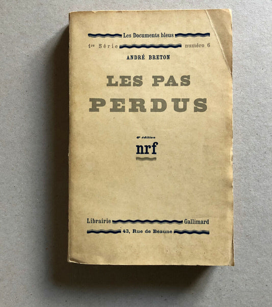 André Breton — Les Pas perdus — É.O. avec mention d'édition — Gallimard — 1924.