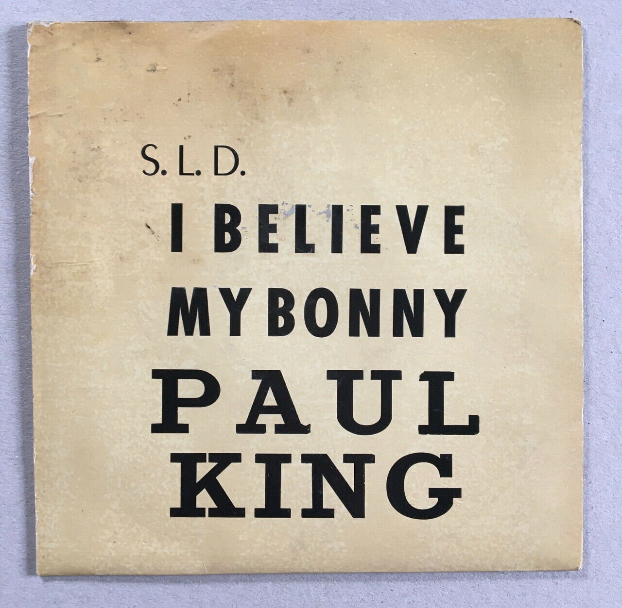 Paul King — I believe / My Bonny — rare 7" 45 rpm — S.L.D. RF 010 — Liban — 1964