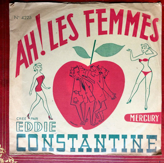 Eddie Constantine — Ah! Les Femmes — rare single 78 Rpm — Mercury — 4225 — 1953.