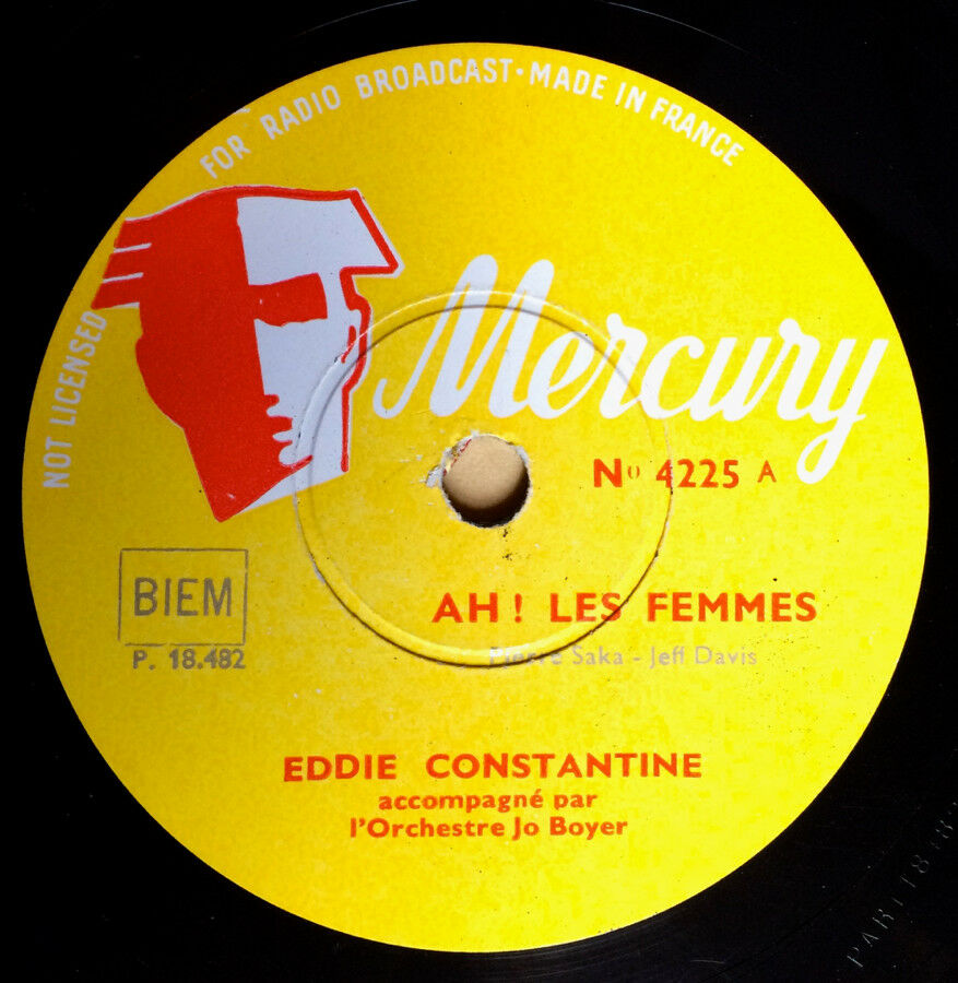 Eddie Constantine — Ah! Les Femmes — rare single 78 Rpm — Mercury — 4225 — 1953.